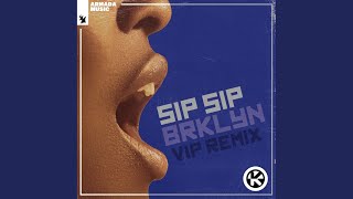 Sip Sip (VIP Remix)