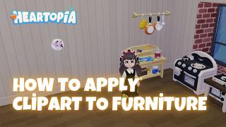 Finally Completed! - How to Apply Clipart to Furniture at Workbench in Heartopia
