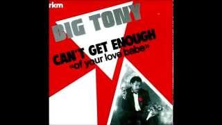 Video thumbnail of "Big Tony - Can't get enough 'of your love babe' 12'' (1983)"
