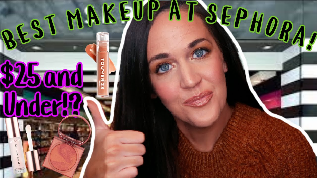 25 GREAT PRODUCTS AT SEPHORA UNDER 25 🎃 BEST MAKEUP AT SEPHORA 2022