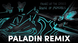 Panic! At The Disco - House of Memories (PΛLΛDIN Remix)