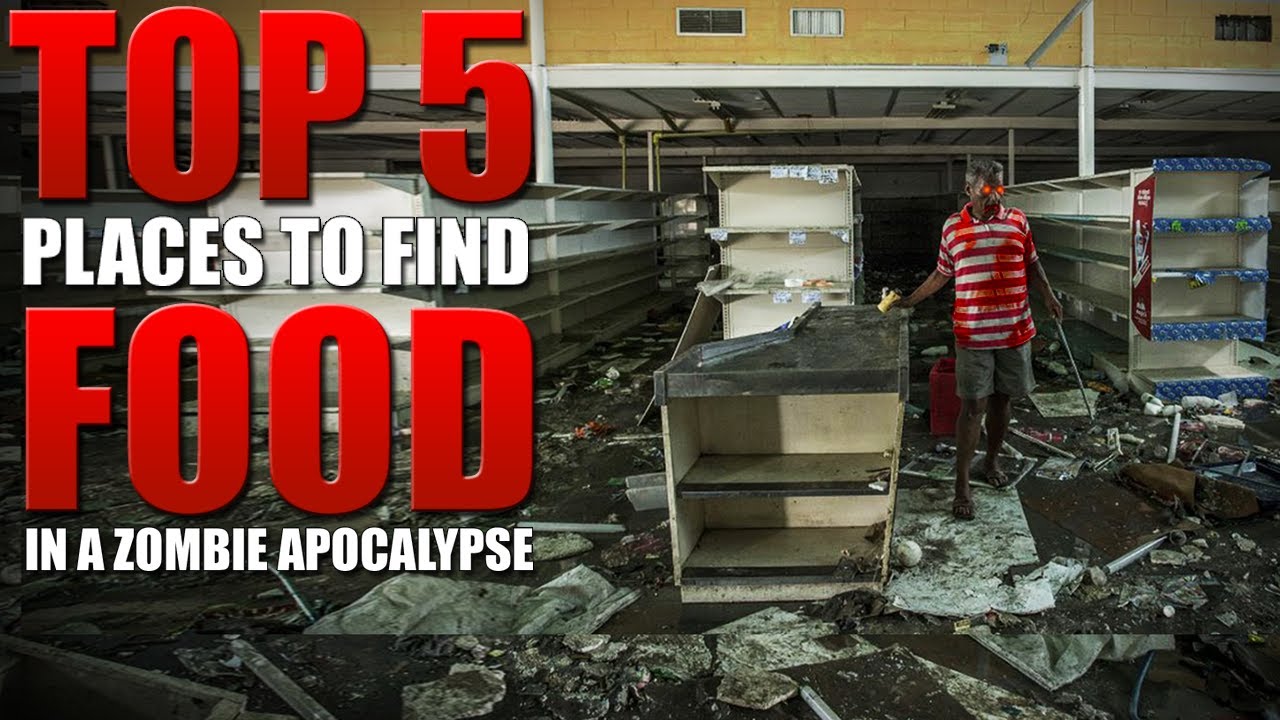 5 Places to find FOOD in a Zombie Apocalypse! - YouTube