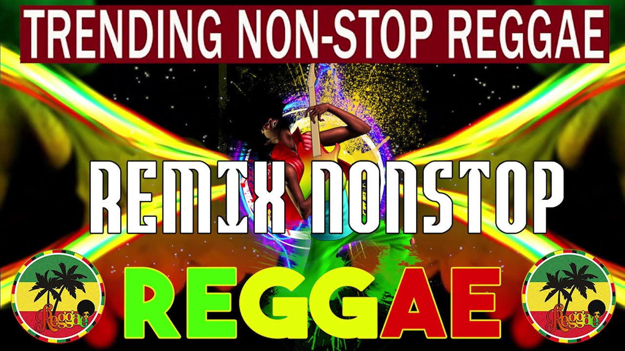 TOP 100 REGGAE NONSTOP SONGS 🔥 REGGAE MIX SONGS 🔥 BEST 100 RELAXING