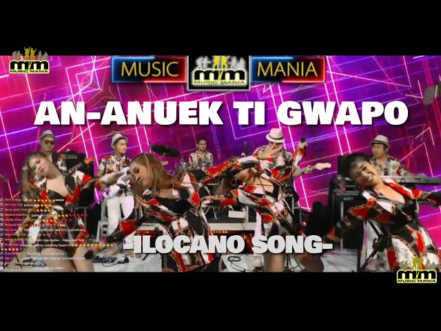 AN-ANUEK TI GWAPO | Ilocano Song | Music mania class=