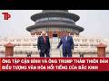 Ông Tập Cận Bình và ông Trump thăm Thiên Đàn - biểu tượng văn hóa nổi tiếng của Bắc Kinh
