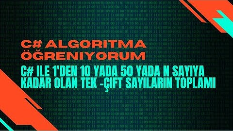 Ders 7.  C# ile 1