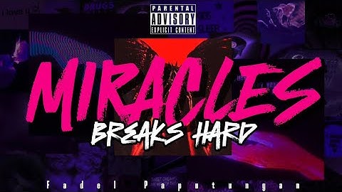 MIRACLES‼️ ( BREAKS HARD ) R3MIX 2025 NEW‼️ FADEL PAPUTUNGAN