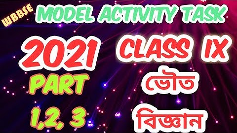 Model Activity Task physical Science part 1,2,3 class 9।।wbbse physical science task part 1,2,3💡