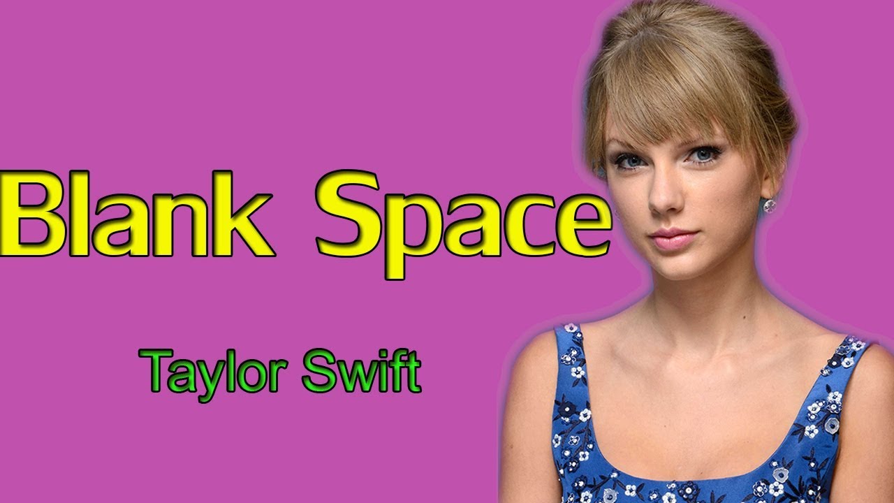 Taylor Swift -Blank Space( Lyrics Version) - YouTube