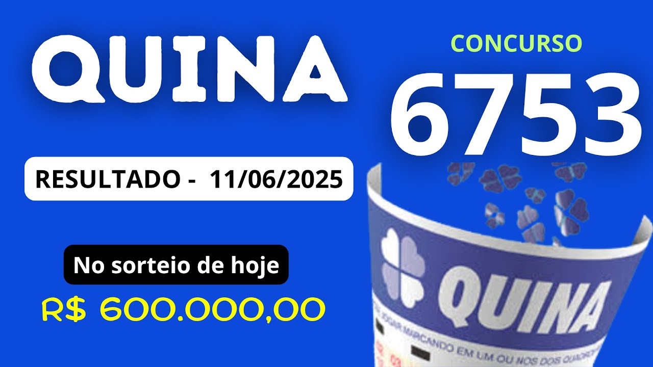🍀Quina | Resultado da Quina | Concurso 6753 - 11/06/2025 | Sem Ganhador ...