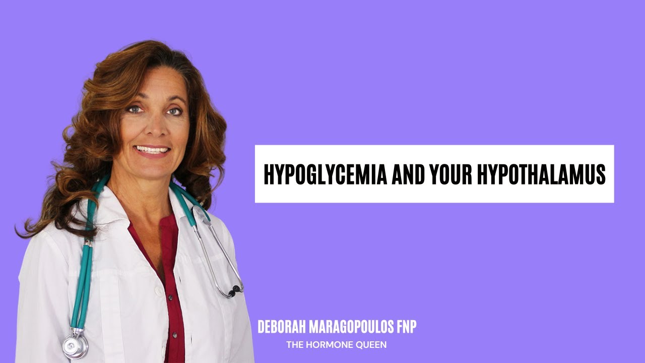 Hypoglycemia and Your Hypothalamus YouTube
