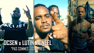 OCSEN x ONEEL x LUTIN - PAS COMME LES AUTRES (Prod.YungSpliff)