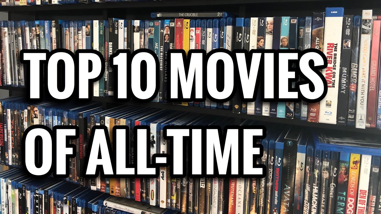 My Top 10 Favorite Movies of All-Time! -