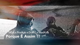 NGA x Prodígio x Don G X Madkutz - Porque É Assim !!