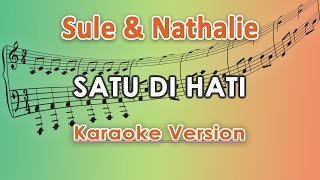 Sule & Nathalie - Satu Di Hati (Karaoke Lirik Tanpa Vokal) by regis