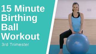 Third Trimester |15 minute Birthing Ball Workout | Powerful Pregnancy | Jane Wake