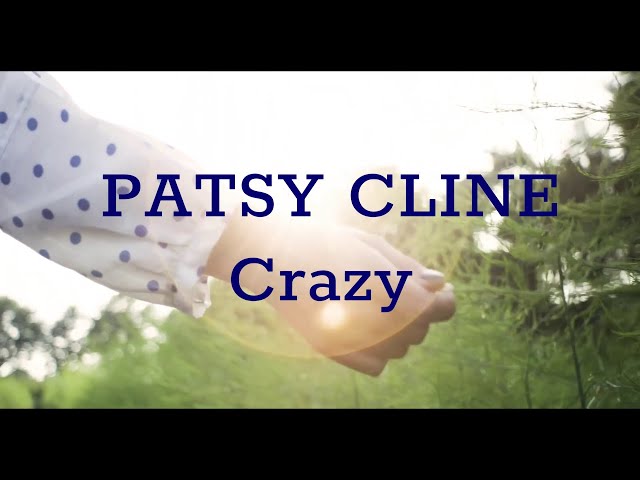 Patsy Cline - Crazy (Lyrics) 