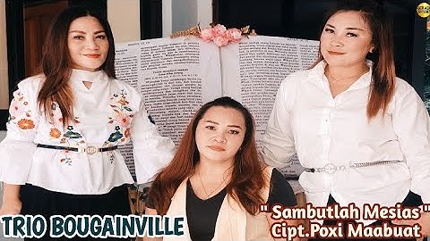 Sambutlah Mesias || Trio Bougainville