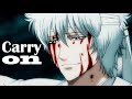 Gintama - Carry On [AMV]