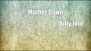 &#39;Mother Dawn&#39; (Billy Idol Cover)