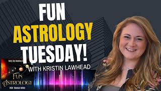 Astro-Thoughts Before Next Week’s Eclipse from Kristin Lawhead! - Astrology Fun - August 4, 2026