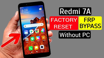 Redmi 7a Hard Reset & FRP Bypass |Without PC