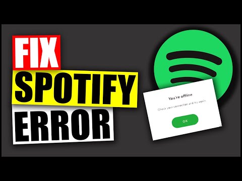 Spotify Error Fix - You're Offline | How To Fix Spotify Error