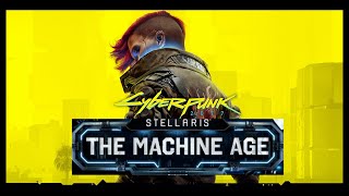 Cyberpunk 2077 in Stellaris The Machine Age