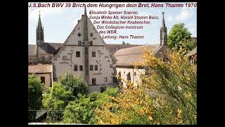 Bach Kantate BWV 39 Brich dem Hungrigen dein Brot, Hans Thamm 1970, zum 1.Sonntag nach Trinitatis