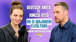 DEUTSCH ANITA ÉS KINIZSI OTTÓ:  MI IS MAJDNEM ELVÁLTUNK / Három igazság / Palikék Világa by Manna