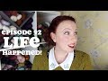 Episode 92 | Life Happened!