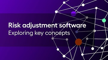 Risk adjustment software: Key concepts