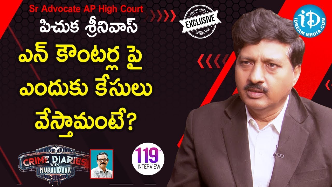 Sr Advocate AP High Court Pichuka Srinivas Interview  Crime Dairies With Muralidhar  119
