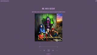 Descendants - Be Our Guest Slowed Reverb