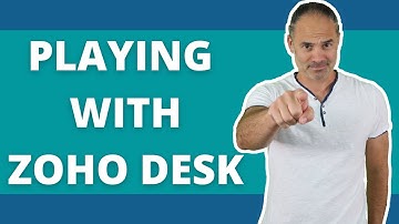 QA Sessions / Playing With Zoho Desk