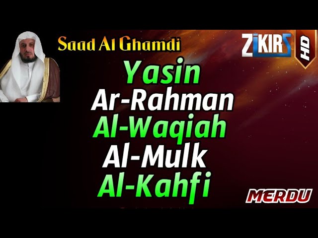 Surah Yasin, Ar Rahman, Al Waqiah, Al Mulk, Al Kahfi By Saad Al Ghamdi class=