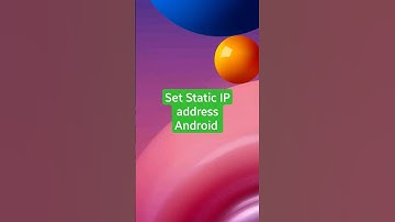 How to Configure Static IP Address Android