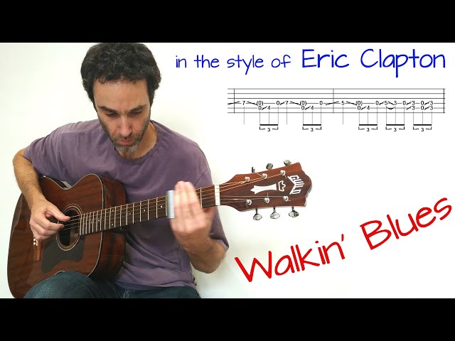 Walkin' Blues - in the style of Eric Clapton - Guitar lesson / tutorial / cover with tab class=