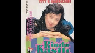 Tetty B Mandasari _ Rindu Kasih