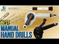 8 Best Manual Hand Drills 2017 8 Best Manual Hand Drills 2017