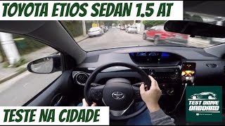 TOYOTA ETIOS SEDAN 1.5 AT 2020 | TESTE NA CIDADE | TEST DRIVE ONBOARD®