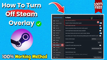 How To Turn Off Steam Overlay in 2025