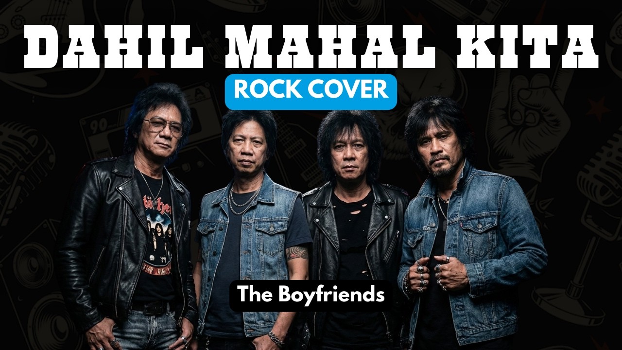 Dahil Mahal Kita (Rock Cover) | The Boyfriends Band