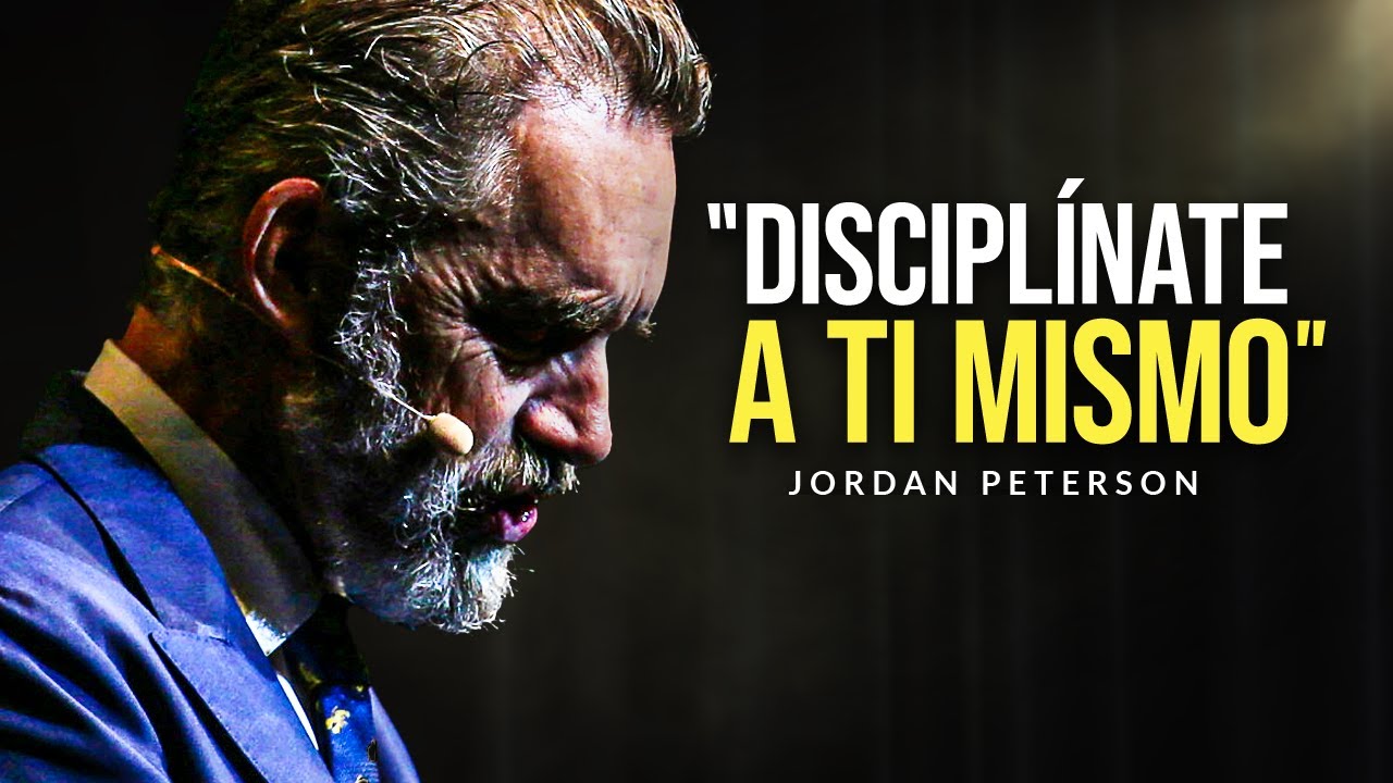 TEN DISCIPLINA CADA DÍA - El mejor discurso de motivación Jordan Peterson Motivación