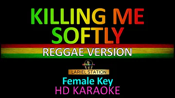 KILLING ME SOFTLY | Reggae Version Karaoke (Female Key)