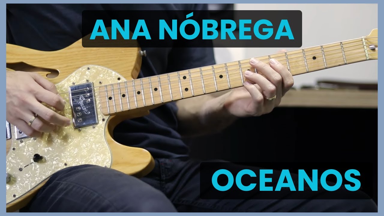 Oceanos Ana Nóbrega - Oceans #Hillsong - Guitarra
