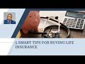 5 Smart Tips for Buying Life Insurance