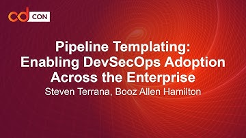 Pipeline Templating: Enabling DevSecOps Adoption Across the Enterprise - Steven Terrana