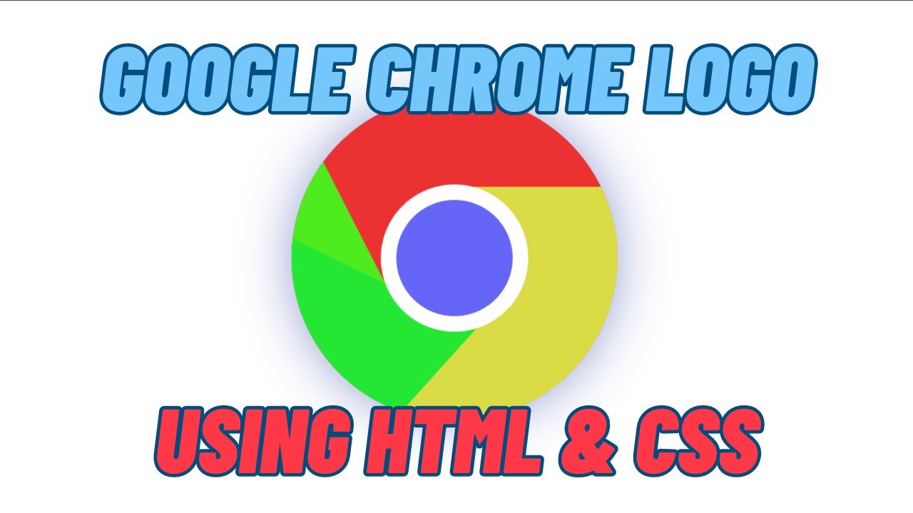 Chrome Logo Project Using HTML and CSS | Projects. - YouTube