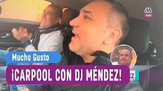 carpool con dj méndez al estilo mucho gusto mucho gusto 2016